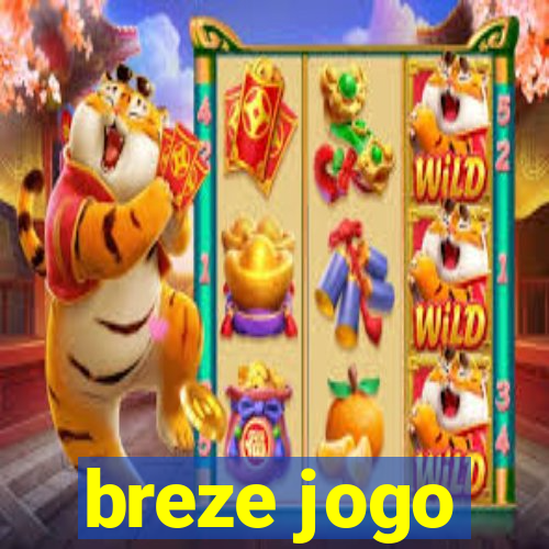 breze jogo
